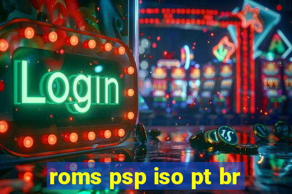 roms psp iso pt br